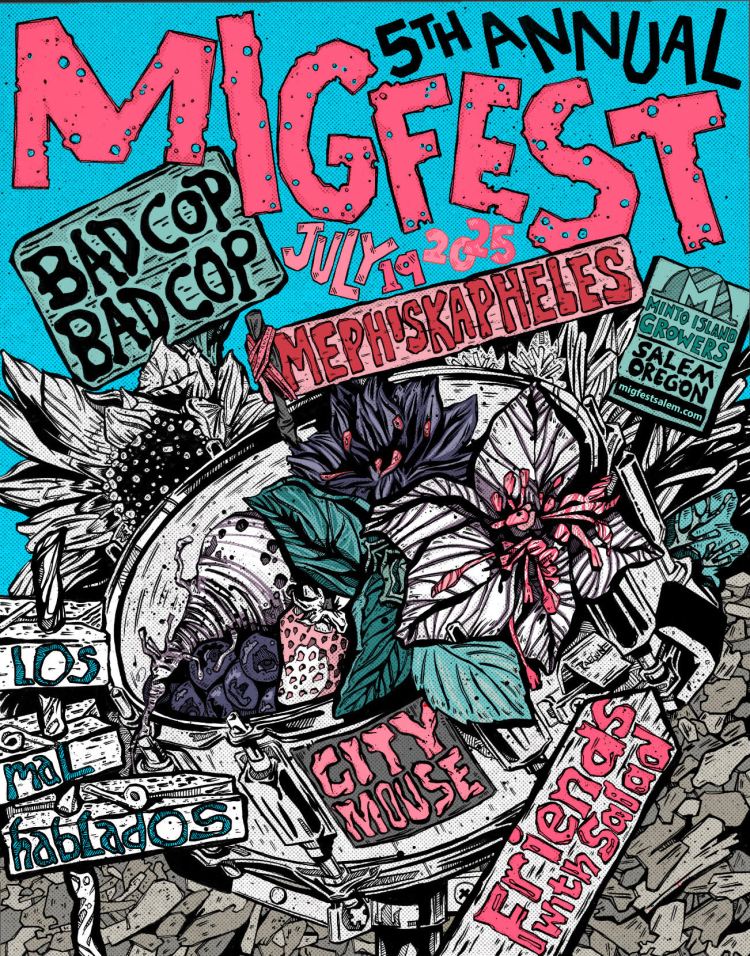 Poster for 5th Annual MIG Fest, featuring Bad Cop/Bad Cop, Mephiskapheles, Los Mal Hablados, City Mouse, and Friends With Salad. July 19, 2025, at Minto Island Growers in Salem, OR.